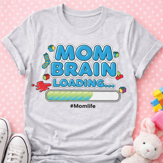 Mom Brain Loading Shirt – Funny #MomLife Graphic Tee